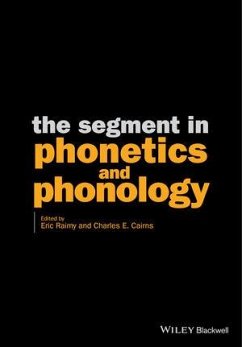 The Segment in Phonetics and Phonology (eBook, ePUB) - Raimy, Eric; Cairns, Charles E.