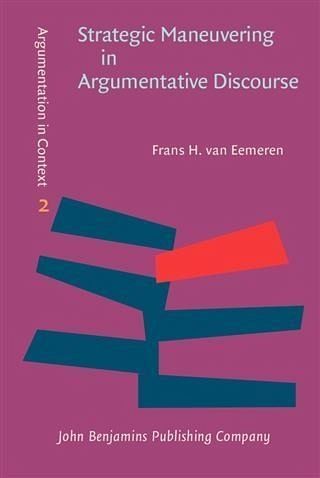 Strategic Maneuvering in Argumentative Discourse (eBook, PDF)