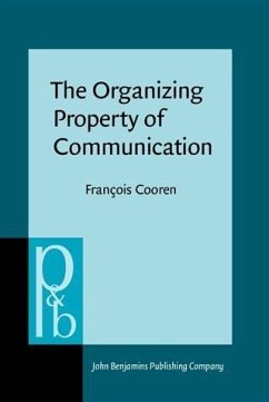 Organizing Property of Communication (eBook, PDF) - Cooren, Francois