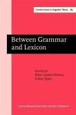 Between Grammar and Lexicon (eBook, PDF)