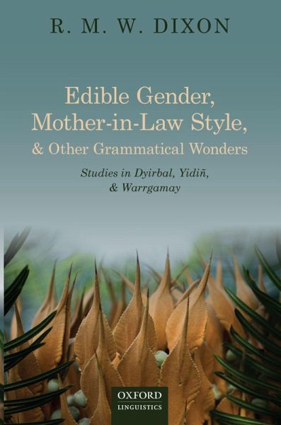 Edible Gender, Mother-in-Law Style, and Other Grammatical Wonders (eBook, PDF) Edible Gender, Mother-in-Law Style, and Other Grammatical Wonders (eBook, PDF)