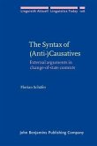 Syntax of (Anti-)Causatives (eBook, PDF)