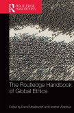 The Routledge Handbook of Global Ethics (eBook, ePUB)