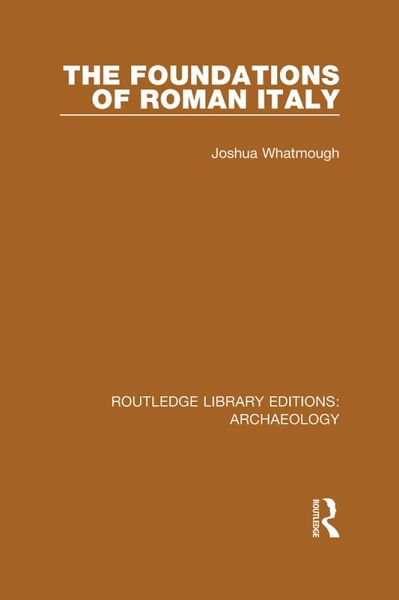 The Foundations of Roman Italy (eBook, ePUB)