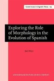 Exploring the Role of Morphology in the Evolution of Spanish (eBook, PDF)