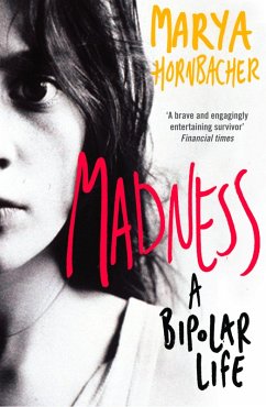 Madness (eBook, ePUB) - Hornbacher, Marya