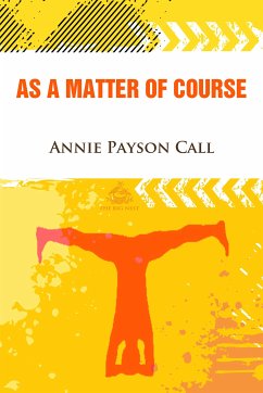 As a Matter of Course (eBook, ePUB) - Payson Call, Annie