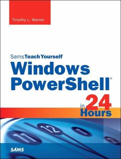 Windows PowerShell in 24 Hours, Sams Teach Yourself (eBook, ePUB) - Warner, Timothy