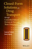 Closed-form Solutions for Drug Transport through Controlled-Release Devices in Two and Three Dimensions (eBook, PDF)
