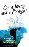 On a Wing and a Prayer (eBook, ePUB)