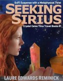 Seeking Sirius, SciFi Suspense with a Metaphysics Twist (Crystal Ceres Time Travel Books, #1) (eBook, ePUB)
