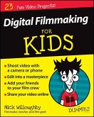 Digital Filmmaking For Kids For Dummies (eBook, PDF)
