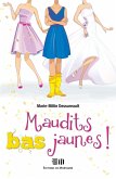 Maudits bas jaunes! (eBook, ePUB) Maudits bas jaunes! (eBook, ePUB)