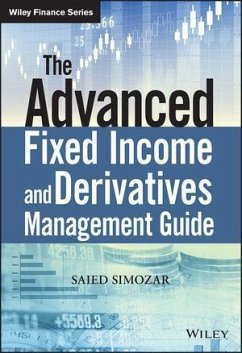 The Advanced Fixed Income and Derivatives Management Guide (eBook, PDF) - Simozar, Saied