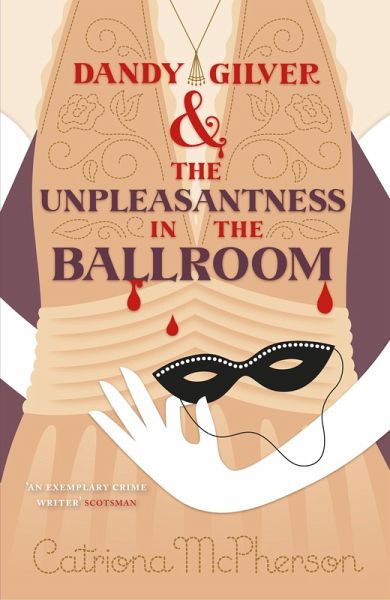 Dandy Gilver and the Unpleasantness in the Ballroom (eBook, ePUB) Dandy Gilver and the Unpleasantness in the Ballroom (eBook, ePUB)