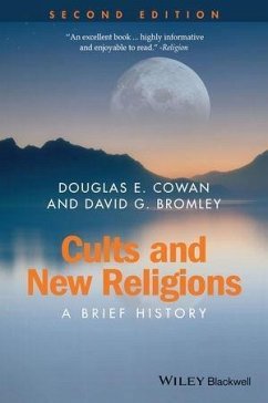 Cults and New Religions (eBook, PDF) - Cowan, Douglas E.; Bromley, David G.