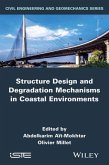 Structure Design and Degradation Mechanisms in Coastal Environments (eBook, PDF)