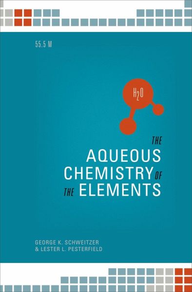 The Aqueous Chemistry of the Elements (eBook, ePUB) The Aqueous Chemistry of the Elements (eBook, ePUB)