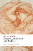 On Liberty, Utilitarianism and Other Essays (eBook, PDF)