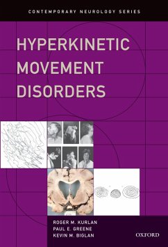 Hyperkinetic Movement Disorders (eBook, PDF) - Kurlan, Roger M; Greene, Paul E; Biglan, Kevin M