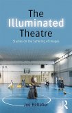 The Illuminated Theatre (eBook, PDF) The Illuminated Theatre (eBook, PDF)