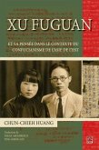 Xu Fuguan et sa pensee dans le contexte du confucianisme... (eBook, PDF)