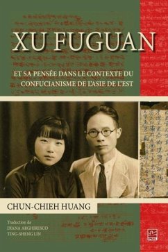 Xu Fuguan et sa pensee dans le contexte du confucianisme... (eBook, PDF) - Chun-chieh Huang, Chun-chieh Huang