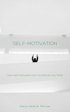 Self-Motivation (eBook, ePUB) - Phillips, Cheryl-Anne