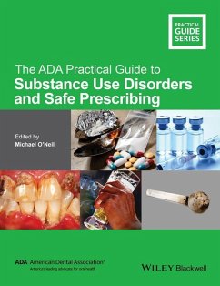 The ADA Practical Guide to Substance Use Disorders and Safe Prescribing (eBook, PDF)