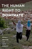 The Human Right to Dominate (eBook, ePUB)