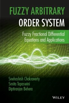 Fuzzy Arbitrary Order System - Chakraverty, Snehashish; Tapaswini, Smita; Behera, Diptiranjan