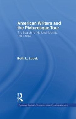 American Writers and the Picturesque Tour - Lueck, Beth L