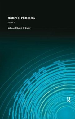 History of Philosophy - Erdmann, Johann Eduard