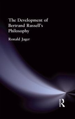The Development of Bertrand Russell's Philosophy - Jager, Ronald