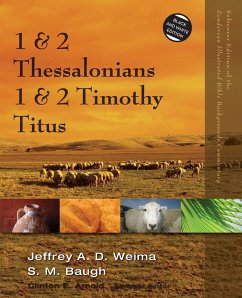 1 and 2 Thessalonians, 1 and 2 Timothy, Titus - Weima, Jeffrey A. D.; Baugh, Steven M.