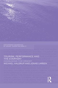 Tourism, Performance and the Everyday - Haldrup, Michael; Larsen, Jonas