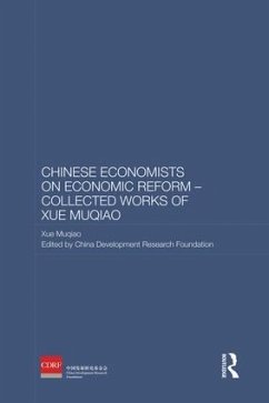 Chinese Economists on Economic Reform - Collected Works of Xue Muqiao - Muqiao, Xue