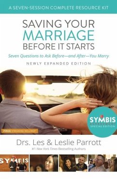 Saving Your Marriage Before It Starts Seven-Session Complete Resource Kit: Seven Questions to Ask Before---And After---You Marry - Parrott, Les And Leslie
