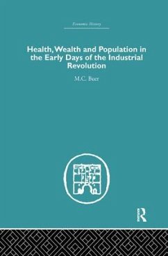 Health, Wealth and Population in the Early Days of the Industrial Revolution - Buer, M C