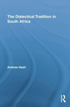 The Dialectical Tradition in South Africa - Nash, Andrew