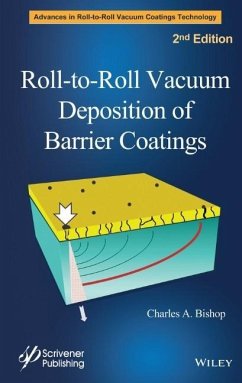 Roll-To-Roll Vacuum Deposition of Barrier Coatings - Bishop, Charles A