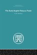 The Early English Tobacco Trade - Bild 1