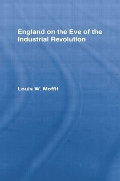 England on the Eve of Industrial Revolution - Moffit, Louis W