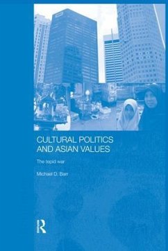 Cultural Politics and Asian Values - Barr, Michael D