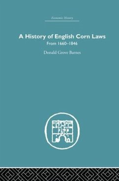 A History of English Corn Laws - Barnes, Donald Grove