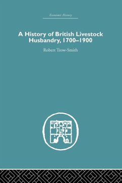 A History of British Livestock Husbandry, 1700-1900 - Trow-Smith, Robert