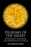 Pilgrims of the Night: Development Challenges and Opportunities in Africa