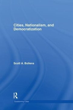 Cities, Nationalism and Democratization - Bollens, Scott A