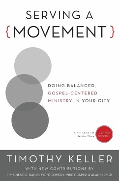 Serving a Movement - Keller, Timothy