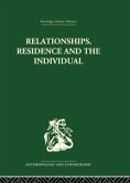 Relationships, Residence and the Individual